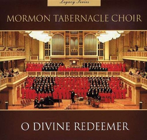 Cover for Mormon Tabernacle Choir · Legacy Series O Divine Redeemer (CD) (2007)