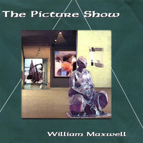 Cover for William Maxwell · Picture Show (CD) (2003)