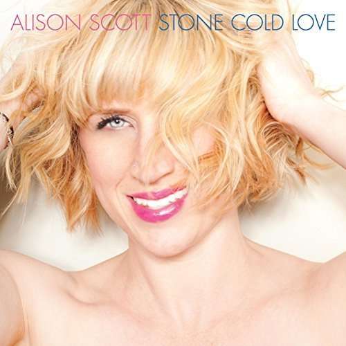 Cover for Alison Scott · Stone Cold Love (CD) (2015)