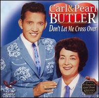 Don't Let Me Cross over - Butler,carl & Pearl - Musik - Gusto - 0792014061725 - 15 augusti 2006