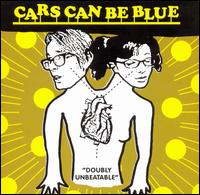 Cover for Cars Can Be Blue · Doubly Unbeatable (CD) (2008)