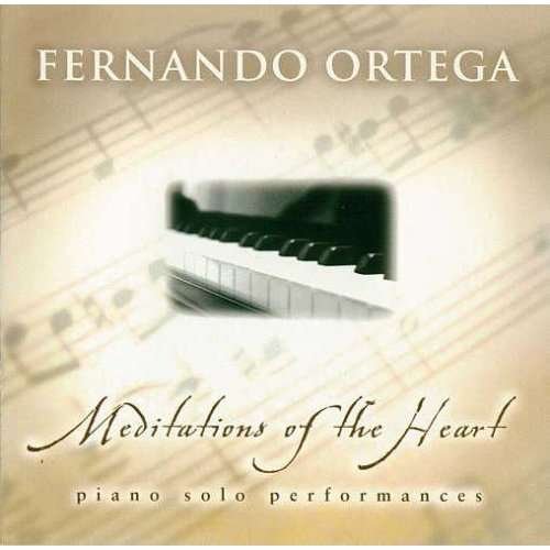 Cover for Fernando Ortega · Meditations of the Heart (CD) (2011)