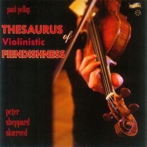 Cover for Pellay / Skaerved · Thesaurus of Violinistic Fiendishness (CD) (2012)