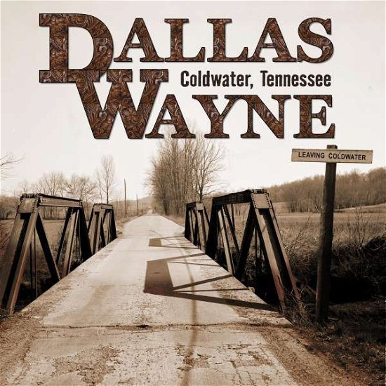 Coldwater / Tennessee - Dallas Wayne - Musique - BFD - 0819376039725 - 22 avril 2022