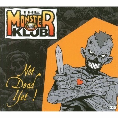 Cover for Monster Klub · Not Dead Yet (CD) (2010)