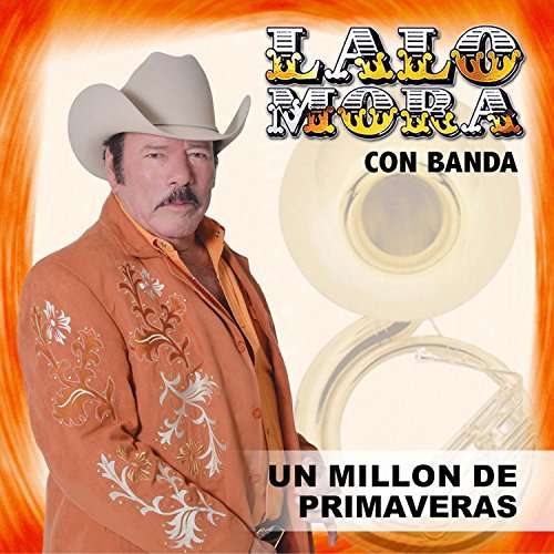 Cover for Lalo Mora · Un Millon De Primaveras (CD) (2017)