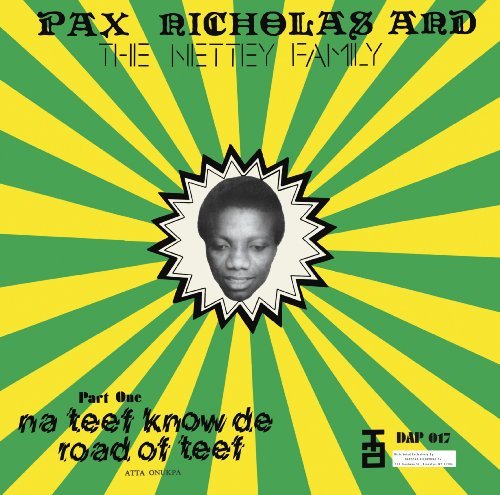 Na Teef Know De Road Of Teef - Pax Nicholas & the Nettey Family - Musique - DAPTONE RECORDS - 0823134001725 - 19 octobre 2009