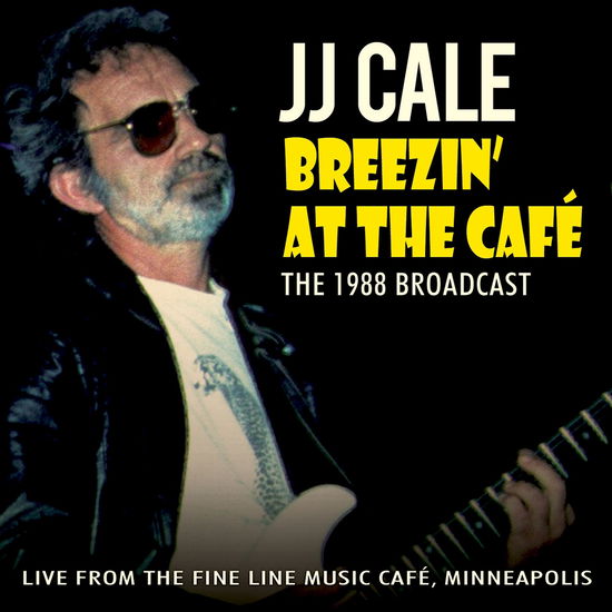 Cover for J.J. Cale · Breezin' at the Café (CD) (2014)