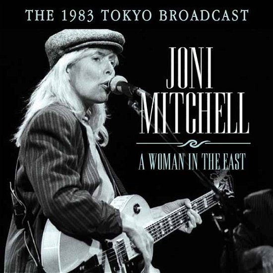 A woman in the east radio broadcast - Joni Mitchell - Musik - CHROME DREAMS - 0823564659725 - 30 mars 2015