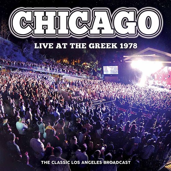 Cover for Chicago · Live at the Greek 1978 (CD) (2017)