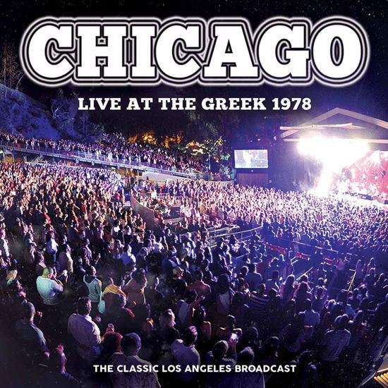 Cover for Chicago · Live at the Greek 1978 (CD) (2017)