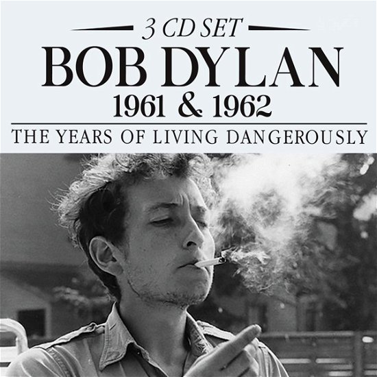 Cover for Bob Dylan · 1961 &amp; 1962: the Years of Living Dangerously (CD) (2023)
