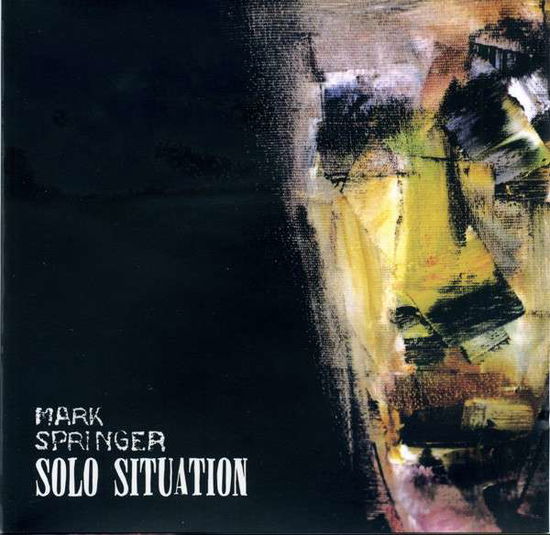 Cover for Mark Springer · Solo Situation (CD) (2015)