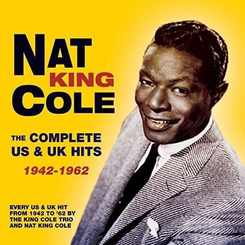 The Complete Us & Uk Hits 1942-1962 - Nat King Cole - Musiikki - ACROBAT - 0824046750725 - perjantai 11. maaliskuuta 2016