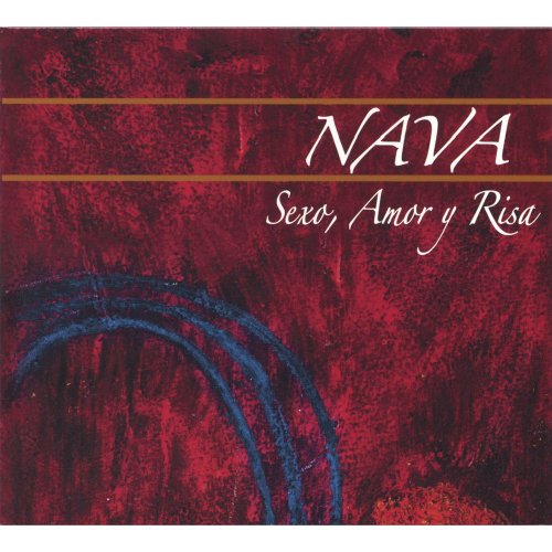 Sexo Amor Y Risa - Nava - Music - CDB - 0825346716725 - January 4, 2005