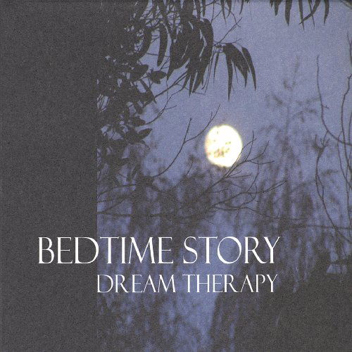 Dream Therapy - Bedtime Story - Music - Bedtime Story - 0825346943725 - March 8, 2005