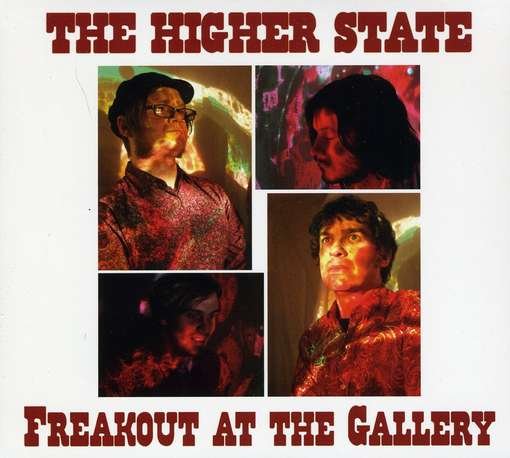 Cover for Higher State · Freakout At The Gallery (CD) (2011)