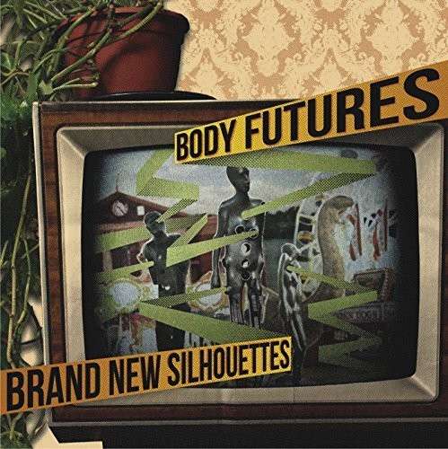 Body Futures · Brand New Silhouettes (LP) (2014)