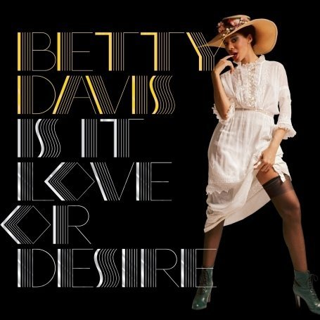 Cover for Betty Davis · Is It Love Or Desire (CD) [Remastered edition] (2023)