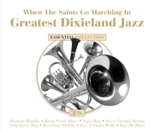 Cover for When The Saints Go Marching In: Greatest Dixieland Jazz (CD) (2009)
