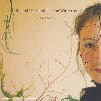 Cover for Rachel Unthank and the Winterset · Cruel Sister (CD) (2013)