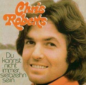 Cover for Chris Roberts · Du Kannst Nicht Immer 17 (CD) (2006)