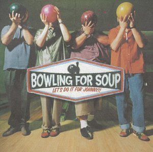 Let's Do It for Johnny - Bowling for Soup - Musik - SI / SONY BMG ENTERTAINMENT - 0828768285725 - 13. juni 2006