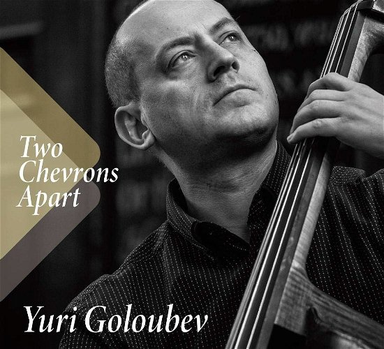 Cover for Yuri Goloubev · Two Chevrons Apart (CD) (2020)