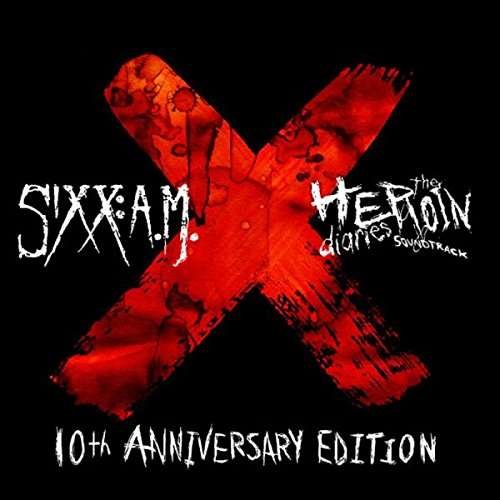 Cover for Sixx: A.m. · Heroin Diaries (CD) [10th  Anniversary edition] (2017)
