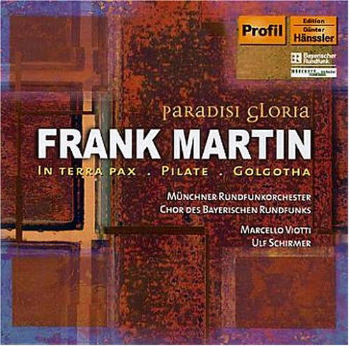 Cover for Münchner Rundfunkorchester · * Frank Martin:in Terra Pax.pila (CD) (2005)