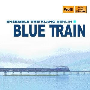 Cover for Ensemble Dreiklang Berlin · Blue Train (CD) (2006)