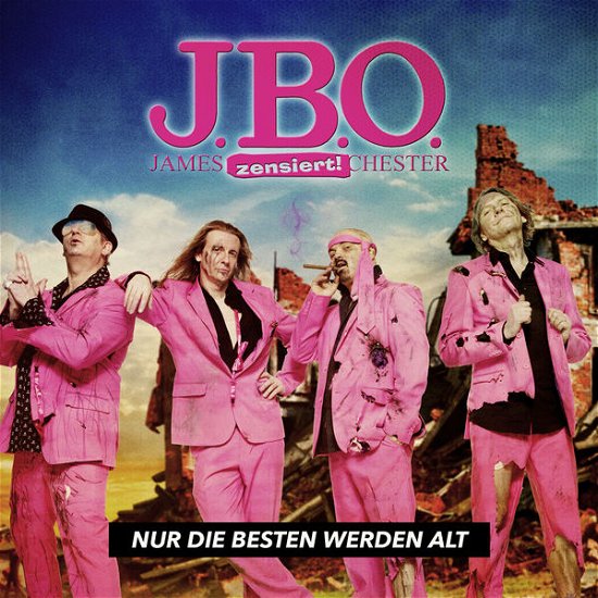 Cover for J B O · Nur Die Besten Werden Alt (CD) (2014)