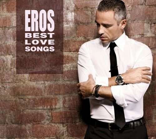 Eros Ramazzotti · Best Love Songs (CD) (2012)