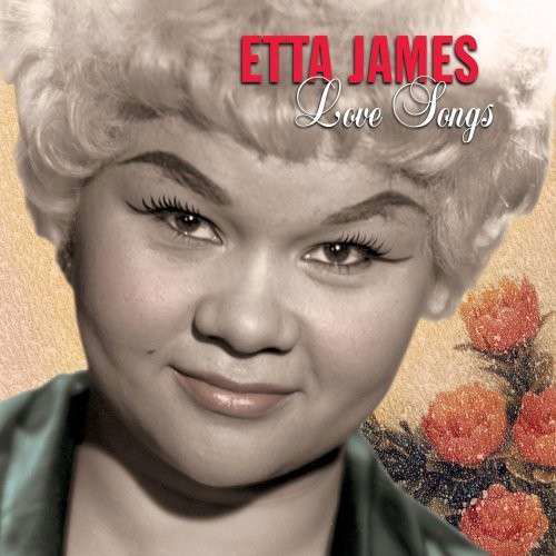 Love Songs - Etta James - Música - SBMK - 0886972237725 - 6 de fevereiro de 2017