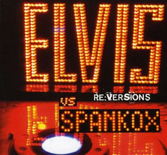 Cover for Elvis vs Spankox Presley · Re:versions -eco- (CD) (2008)