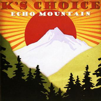 Cover for K's Choice · Echo Mountain (CD) (2016)