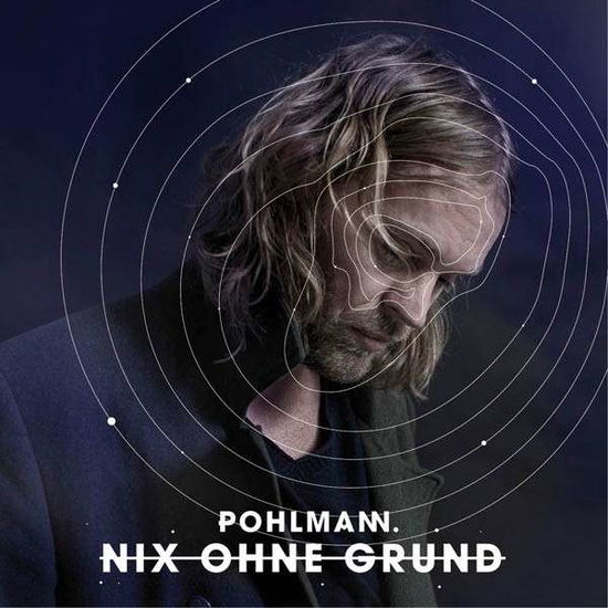 Nix Ohne Grund - Pohlmann - Musiikki - FOUR MUSIC - 0887654334725 - tiistai 28. toukokuuta 2013