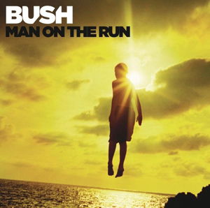 Cover for Bush · Man On The Run (CD) [Deluxe edition] (2014)