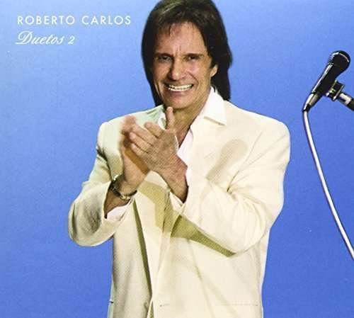 Duetos Ii - Roberto Carlos - Musik - SONY MUSIC - 0888750631725 - 13. marts 2015