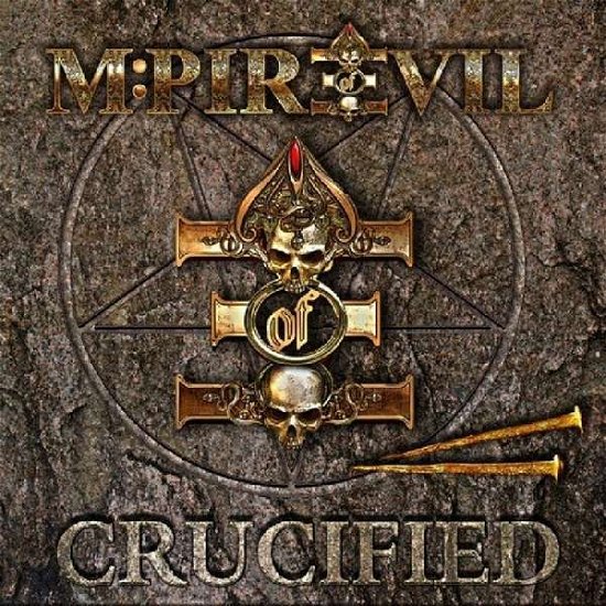 Cover for M:Pire Of Evil · Crucified (CD) (2017)