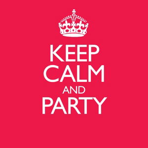 Aa.vv. · Keep Calm & Party (CD) (2016)