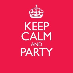 Keep Calm & Party - Various Artists - Musik - LEGACY RECORDINGS - 0889853054725 - 11. marts 2016