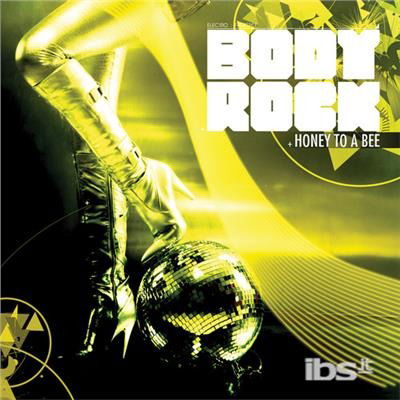 Cover for Body Rock · Honey To A Bee-Body Rock (CD) (2012)