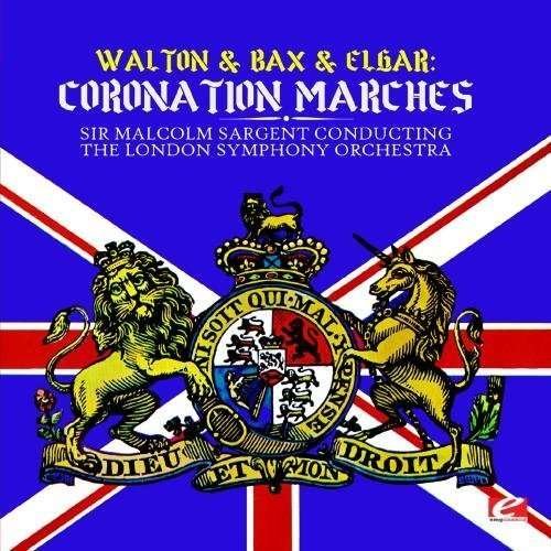 Cover for London Symphony Orchestra · Walton &amp; Bax &amp; Elgar: Coronation Marches (CD) (2012)