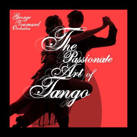 Cover for George Voumard · The Passionate Art of Tango (CD) (2015)