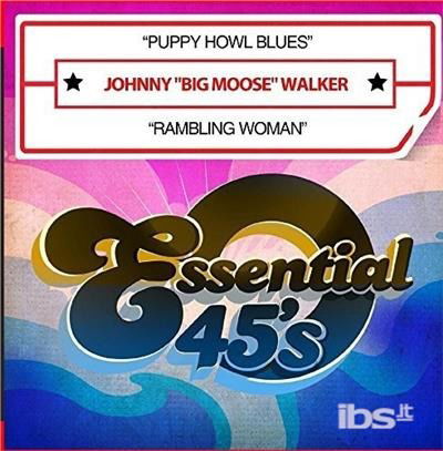 Cover for Johnny Big Moose Walker · Puppy Howl Blues / Rambling Woman-Walker,Johnny Bi (CD) (2015)