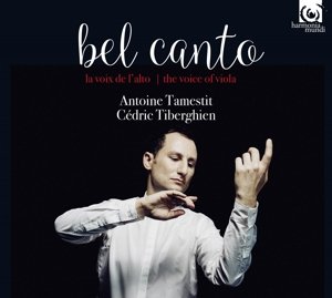 Cover for Tamestit, Antoine / Cedric Tiberghien · Bel Canto (CD) (2017)