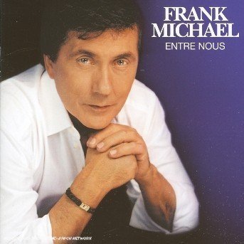 Cover for Frank Michael · Entre nous (CD) (2011)