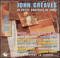 Cover for La Petite Bouteille De Linge · John Greaves - Inclus Rose CEst La Vie (CD) (2018)
