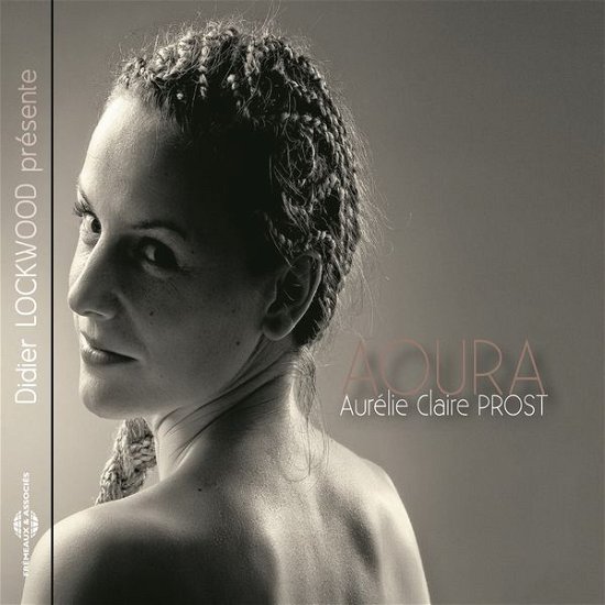 Cover for Aurelie Claire Prost · Aoura (CD) (2018)